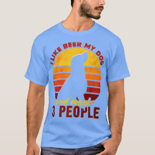 Jag gillar öl min Hund och kanske tre Rolig hund o T Shirt
