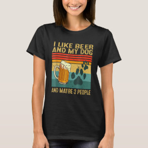 Jag gillar öl min Hund och kanske tre Rolig hund T Shirt