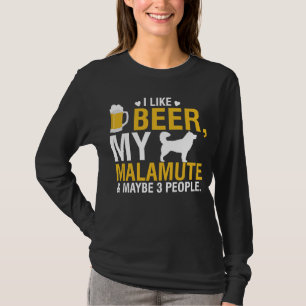 Jag gillar öl mitt malamute och kanske tre persone t shirt
