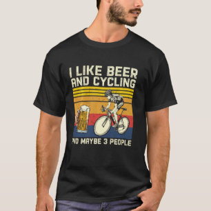Jag gillar öl och cykling och kanske 3 personer cy t shirt
