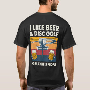 Jag Gillar Öl Och Discgolf Och Kanske 3 Personer F T Shirt