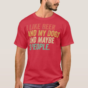 Jag gillar öl och Hundar och kanske tre personer T Shirt
