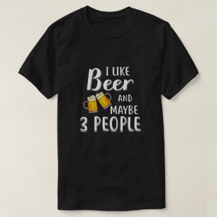 Jag gillar öl och kanske 3 personer t shirt