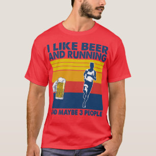 Jag gillar öl och löpning och kanske 3 Perfekter. T Shirt
