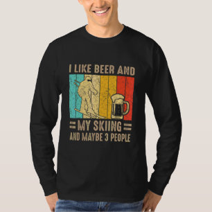 Jag gillar öl och mitt skidåk och kanske 3 människ t shirt