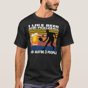 Jag gillar öl och pickleball och kanske 3 personer t shirt