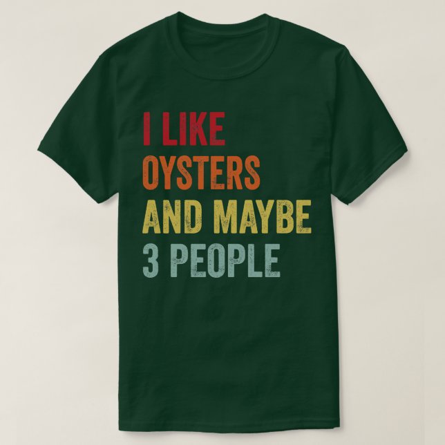 Jag gillar ostron, kanske 3 personer t shirt (Design framsida)