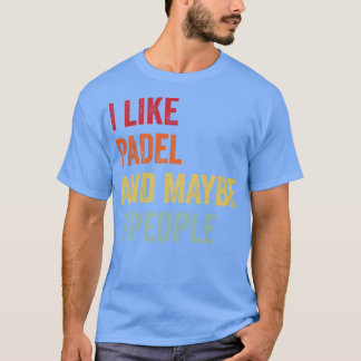 Jag gillar Padel kanske 3 personer T Shirt