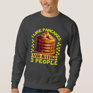Jag gillar pannkakor och kanske 3 personer lång ärmad tröja