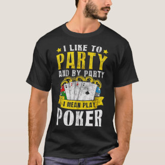 Jag gillar Party I Elak Play Poker Texas Holdem Om T Shirt