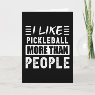 Jag gillar Pickleball mer än People Funny Kort