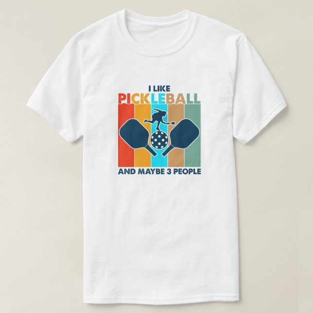 Jag gillar Pickleball och kanske 3 människor rolig T Shirt (Design framsida)