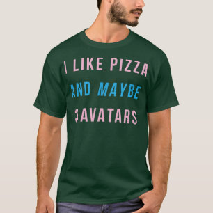 Jag gillar Pizza och kanske 3 Avatars Vr Ar Metave T Shirt