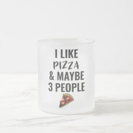 Jag gillar Pizza och kanske 3 personer Frostad Glasmugg