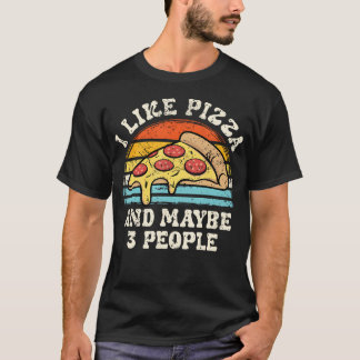 Jag Gillar Pizza Och Kanske 3 Personer Rolig Intro T Shirt