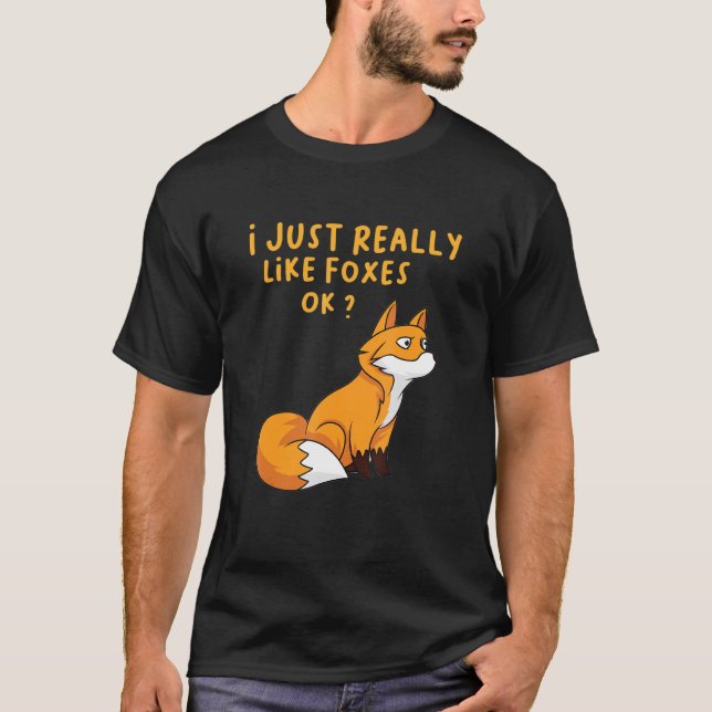 Jag gillar precis Foxes okej Te T Shirt (Framsida)