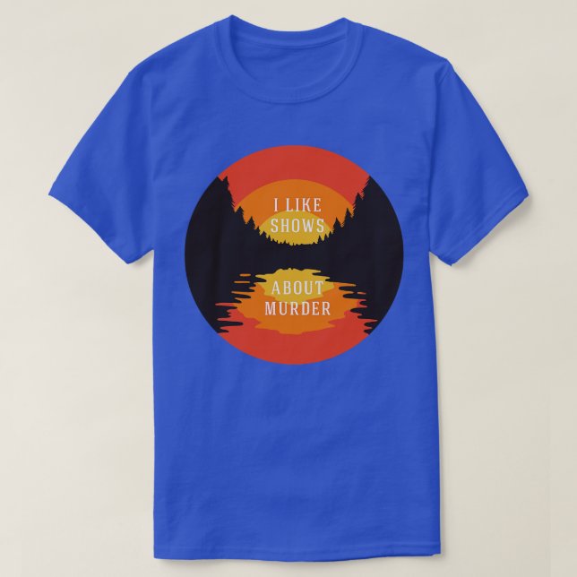 Jag gillar program om mord t shirt (Design framsida)