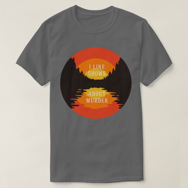 Jag gillar program om mord t shirt (Design framsida)