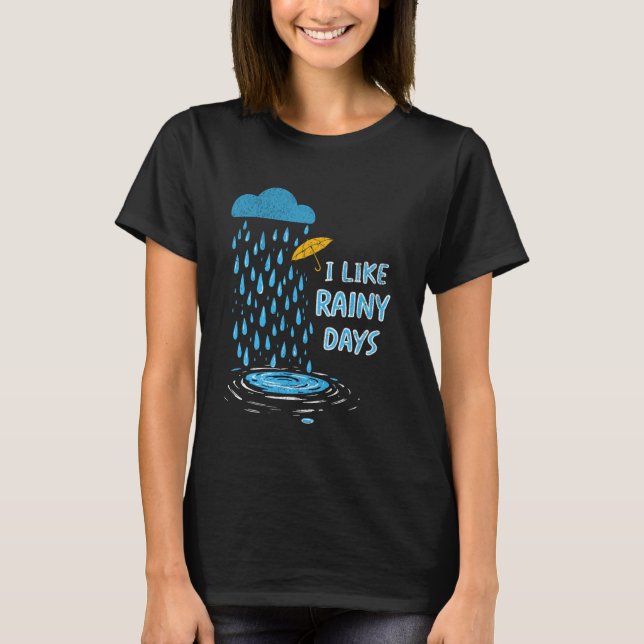 Jag gillar Rainy Days Weather Umbrella Rain Cloud  T Shirt (Framsida)