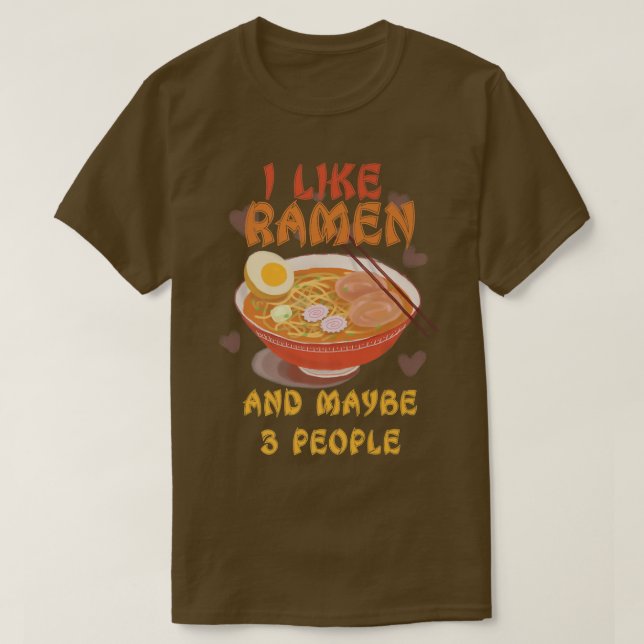 Jag gillar Ramen och kanske 3 personer skickar jap T Shirt (Design framsida)