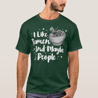 Jag gillar Ramen och kanske tre människor, Coola A T Shirt