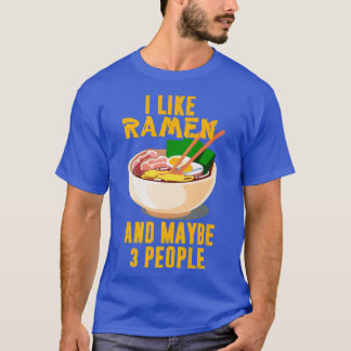 Jag gillar Ramen och kanske tre människor, Coola A T Shirt