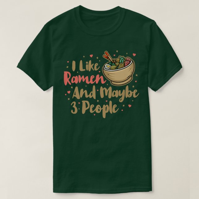 Jag gillar Ramen och kanske tre människor, Coola A T Shirt (Design framsida)