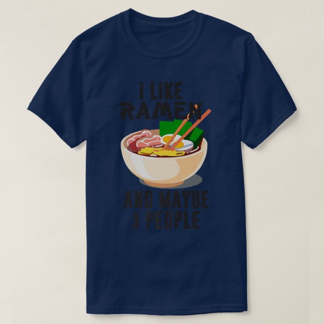Jag gillar Ramen och kanske tre människor, Coola A T Shirt (Design framsida)