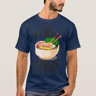Jag gillar Ramen och kanske tre människor, Coola A T Shirt