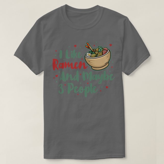 Jag gillar Ramen och kanske tre människor, Coola A T Shirt (Design framsida)
