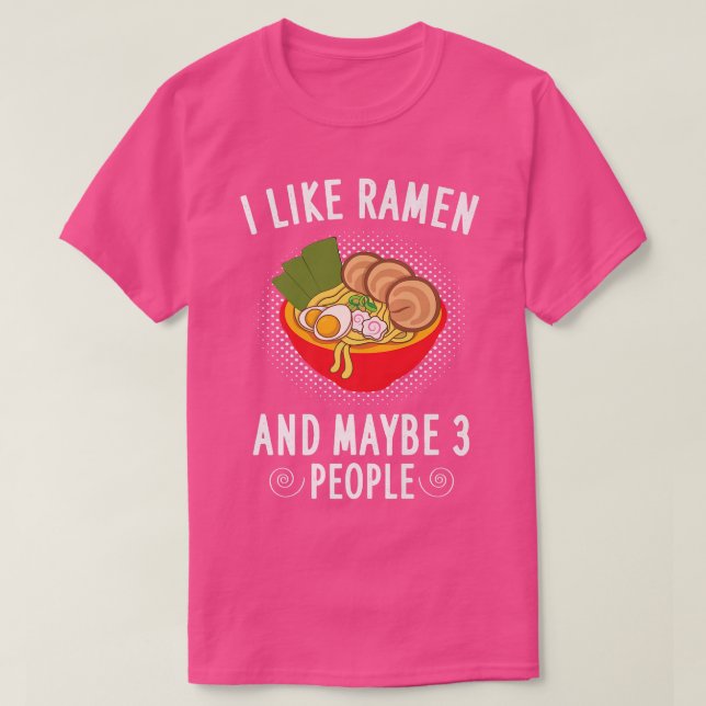 Jag gillar Ramen och kanske tre personer - Ramen N T Shirt (Design framsida)
