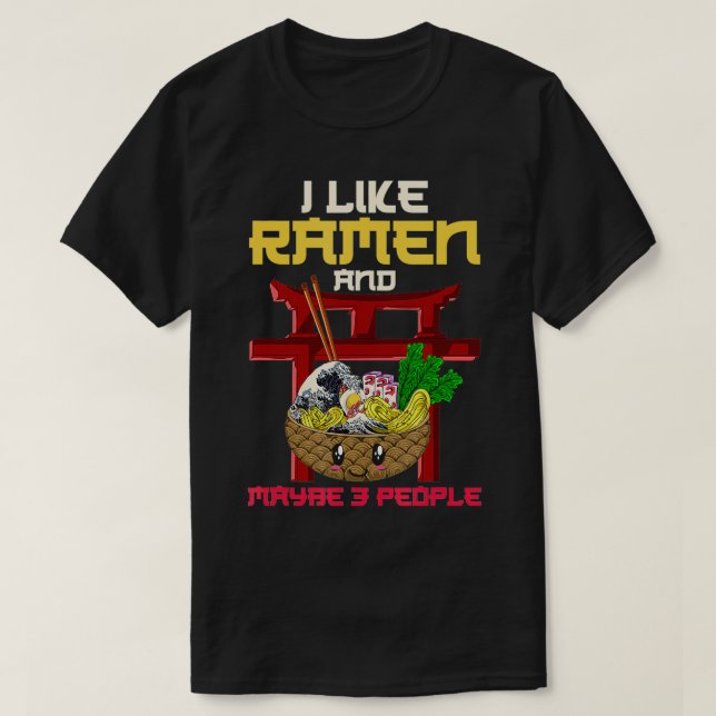 Jag gillar Ramen och kanske tre personer Ramen T Shirt (Design framsida)