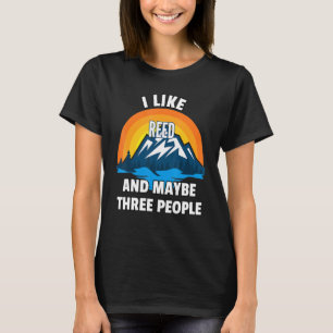 Jag gillar Reed och kanske tre personer T Shirt