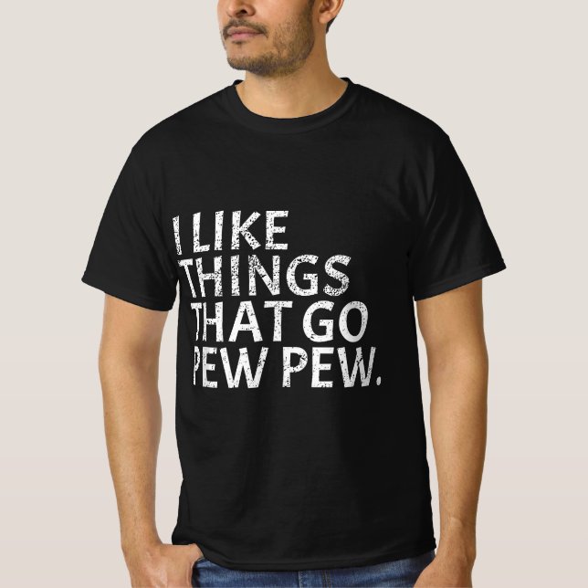 Jag gillar Sak som går Pew Pew - Gun Enthusiast Gi T Shirt (Framsida)