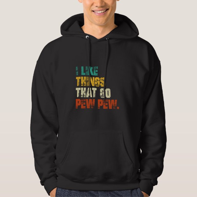 Jag gillar Sak som Pew Pew Funny Gun Hoodie (Framsida)