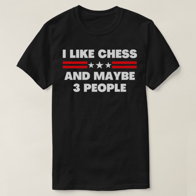 Jag gillar schack och kanske 3 personer Chess Play T Shirt (Design framsida)