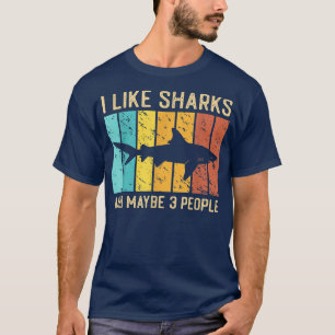 Jag gillar Shark och kanske 3 personer Retro T Shirt