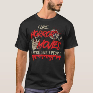 Jag gillar skräckfilmer och kanske tre läskiga pan t shirt