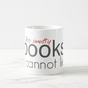 Jag gillar smutsiga bokar som jag inte kan ljuga kaffemugg