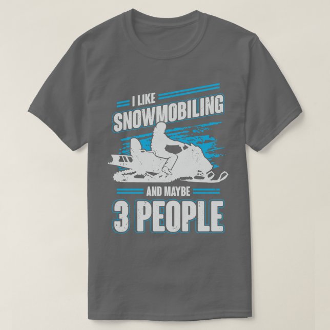 Jag gillar snömobiler och kanske 3 personer t shirt (Design framsida)