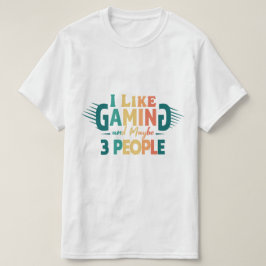 Jag gillar spel och kanske 3 personer, roligt spel t shirt