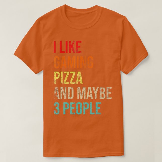 Jag gillar spel Pizza, kanske 3 personer T Shirt (Design framsida)