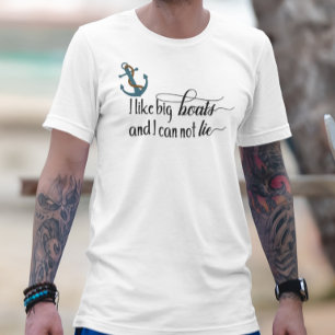 Jag gillar stora båtar och jag kan inte ljuga segl t shirt