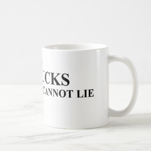 Jag gillar stora bockar, och jag kan inte ljuga kaffemugg