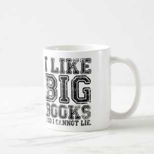 Jag gillar stora bokar, och jag kan inte ljuga kaffemugg