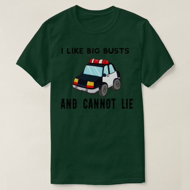 Jag gillar stora bustor och kan inte ljuga t shirt (Design framsida)