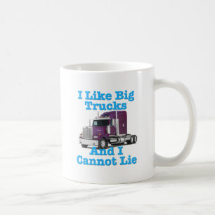 Jag gillar stora lastbilar, och jag kan inte ljuga kaffemugg