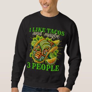 Jag gillar tacos och kanske 3 personer lång ärmad tröja