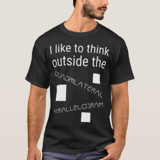 Jag gillar Tänka utanför Quadrilateral Parallelogr T Shirt