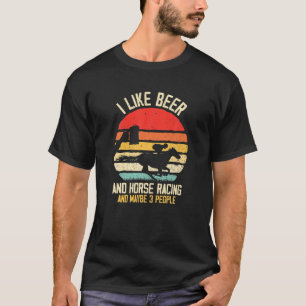 Jag gillar Tävla av öl och häst och kanske 3 m T Shirt